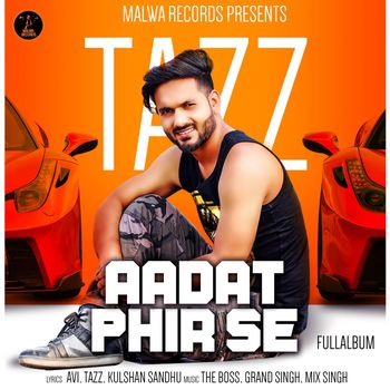 Tazz - Aadat Phir Se