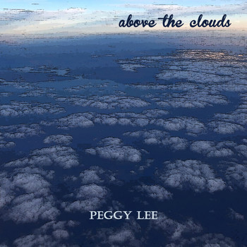 Peggy Lee - Above the Clouds