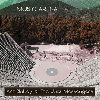 Art Blakey & The Jazz Messengers - Music Arena