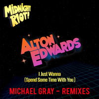 Alton Edwards - I Just Wanna (Spend Some Time with You)