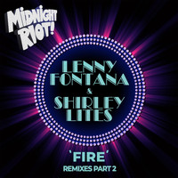 Lenny Fontana, Shirley Lites - Fire (Remixes, Pt. 2)