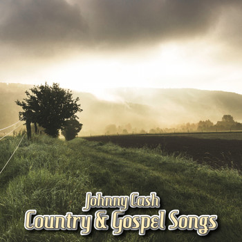 Johnny Cash - Country & Gospel Songs