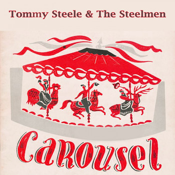 Tommy Steele & The Steelmen - Carousel