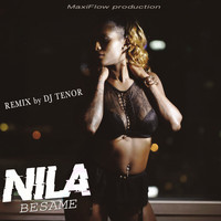 Nila - Besame (DJ Tenor Remix)