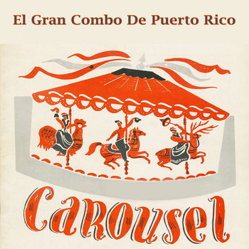 El Gran Combo De Puerto Rico - Carousel