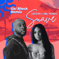 Caitlyn - Suave (Ozi Black Remix)