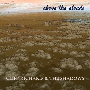 Cliff Richard & The Shadows - Above the Clouds