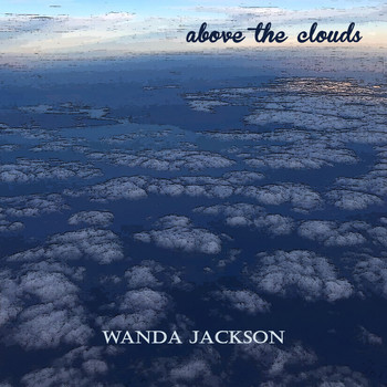 Wanda Jackson - Above the Clouds