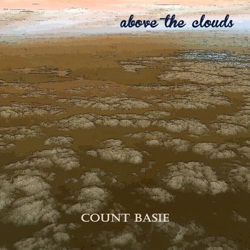 Count Basie - Above the Clouds