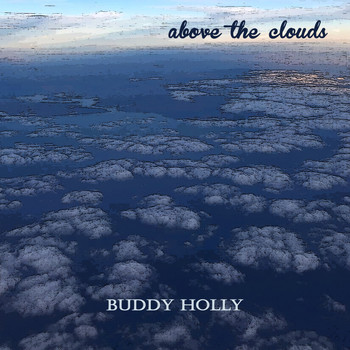 Buddy Holly - Above the Clouds