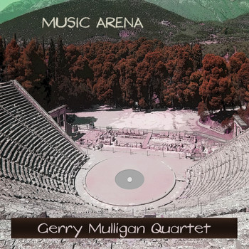 Gerry Mulligan Quartet - Music Arena