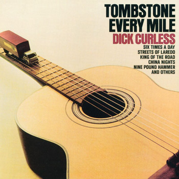 Dick Curless - Tombstone Every Mile