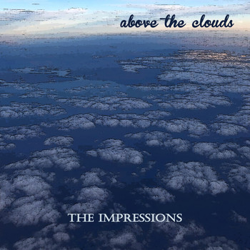 The Impressions - Above the Clouds
