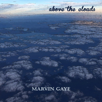 Marvin Gaye - Above the Clouds