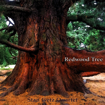 Stan Getz Quartet - Redwood Tree