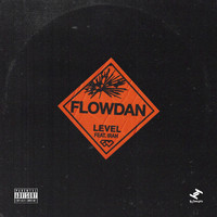 Flowdan - Level (Explicit)