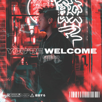 Fuego - You're Welcome (Explicit)