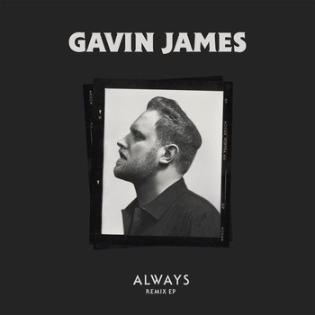 Gavin James - Always (Remix EP)