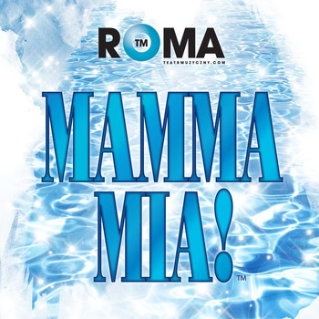 Teatr Muzyczny ROMA - Mamma Mia! (Original Musical Soundtrack)
