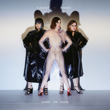 Sleater-kinney - Hurry On Home (Explicit)