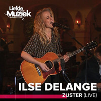 Ilse DeLange - Zuster (Live Uit Liefde Voor Muziek)