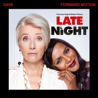 Daya - Forward Motion (From The Original Motion Picture “Late Night”)