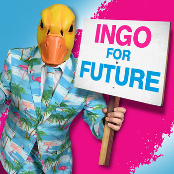 Ingo ohne Flamingo - Ingo For Future