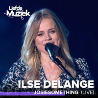 Ilse DeLange - Josiesomething (Live Uit Liefde Voor Muziek)