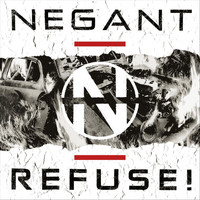 Negant - Refuse!