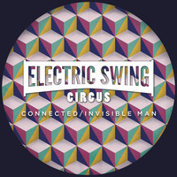 The Electric Swing Circus - Connected / Invisible Man
