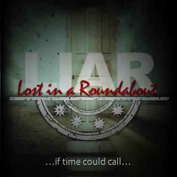 Lost in a Roundabout - If Time Could Call