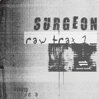 Surgeon - Raw Trax 1