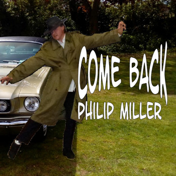 Philip Miller - Come Back
