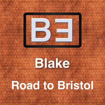 Blake - Road to Bristol