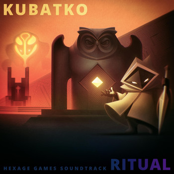 Kubatko - Hexage Games Soundtrack Ritual
