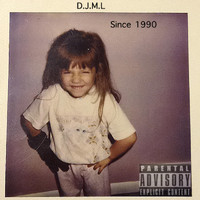 D.J.M.L - Since 1990 (Explicit)