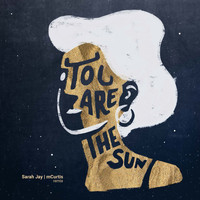 Sarah Jay - You Are The Sun