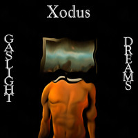 Xodus - Gaslight Dreams