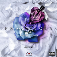 Frankie Cavana - Fragancia (Loba) (Explicit)