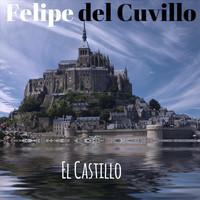 Felipe del Cuvillo - El Castillo