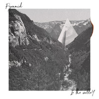 Pyramid - In the Valley