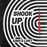 King's Limit - Shook Up