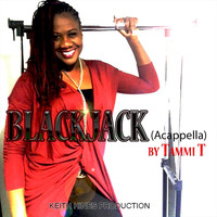 Tammi T - Blackjack (Accapella)