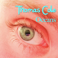 Thomas Cole - Oceans (Explicit)