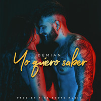 Demian - Yo Quiero Saber