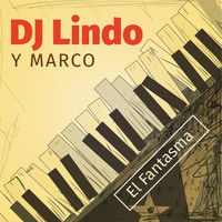 DJ Lindo & Marco - El Fantasma