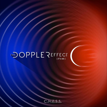 C.H.E.S.S. - The Doppler Effect (It's Me)
