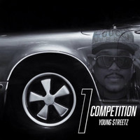 Young Streetz - Competition (Explicit)