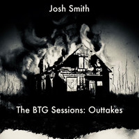 Josh Smith - The Btg Sessions: Outtakes