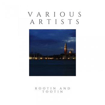 Various Artists - Rootin and Tootin